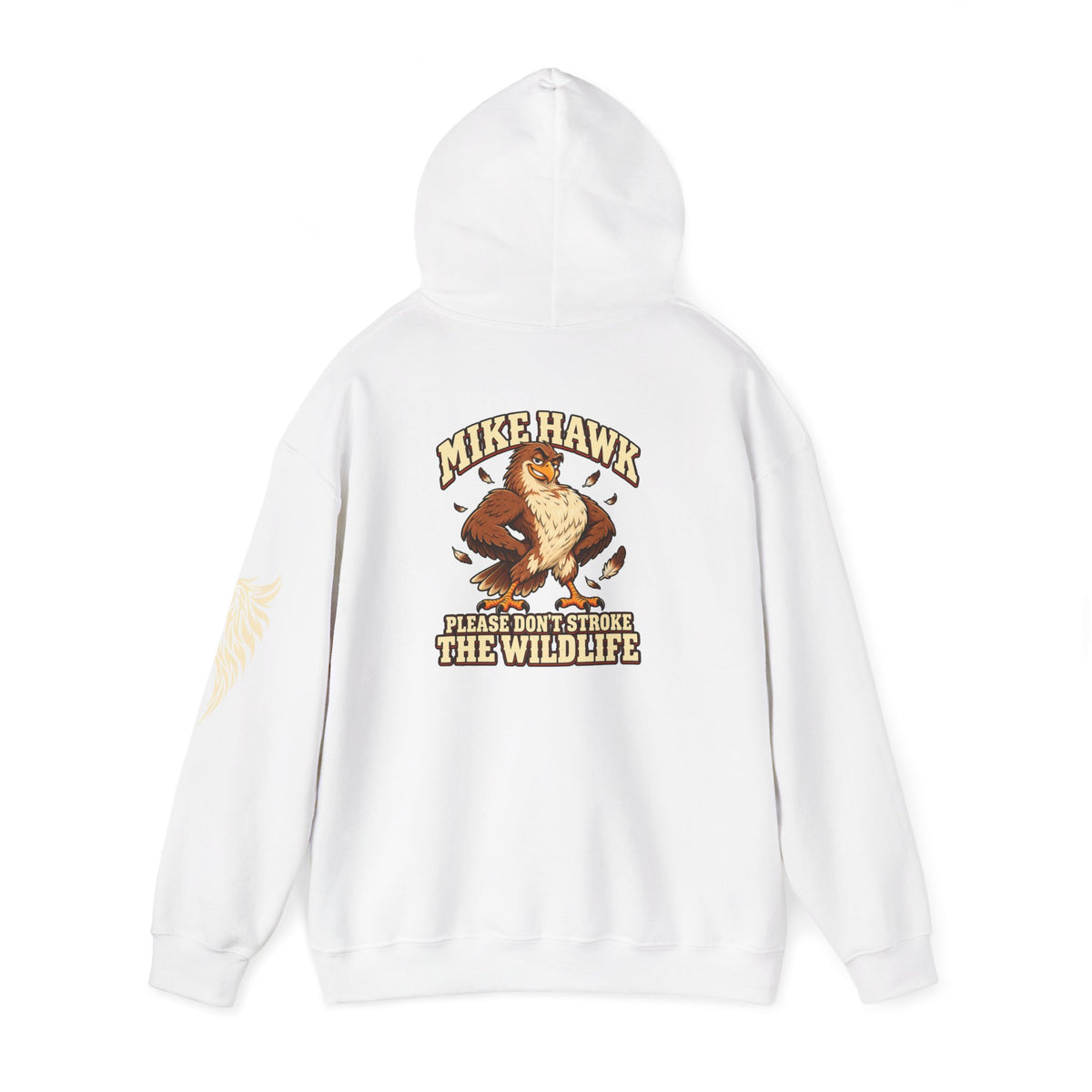 Mike Hawk “Please Don’t Stroke the Wildlife” Hoodie