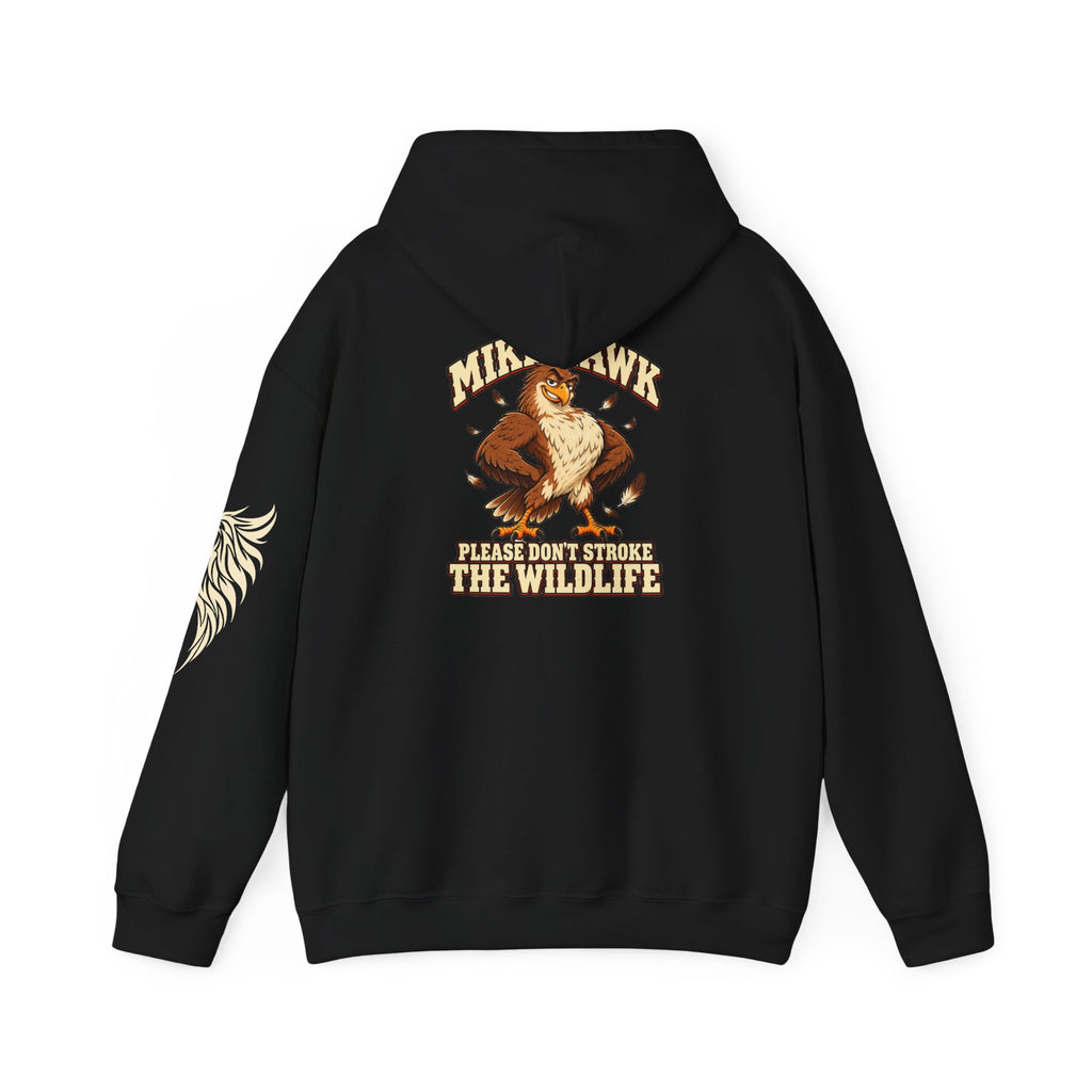 Mike Hawk “Please Don’t Stroke the Wildlife” Hoodie