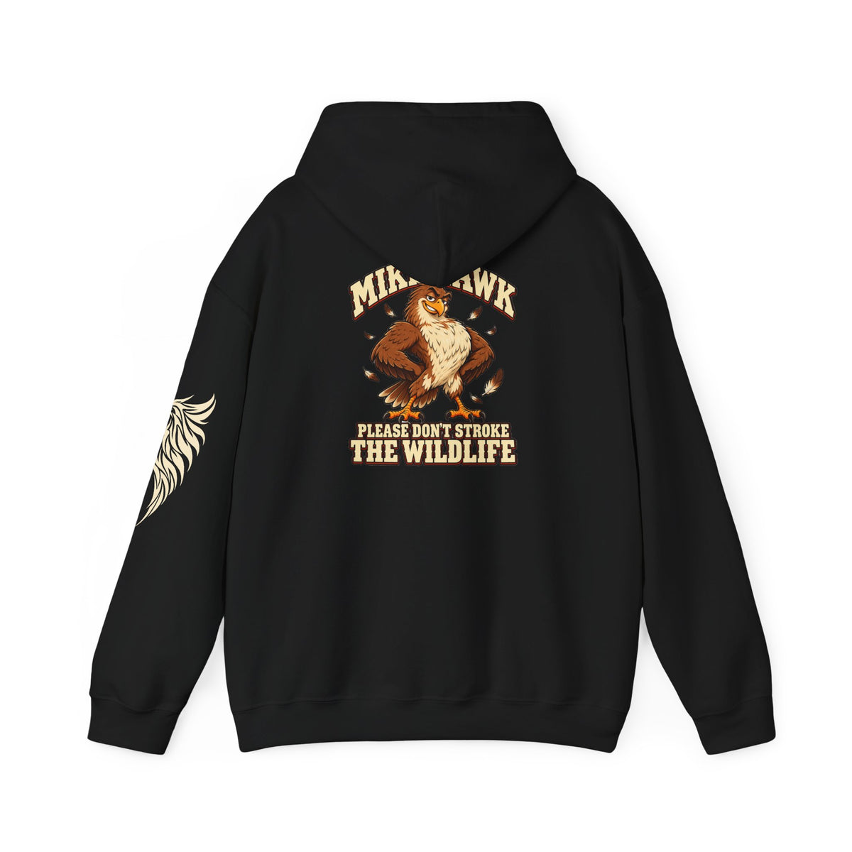 Mike Hawk “Please Don’t Stroke the Wildlife” Hoodie