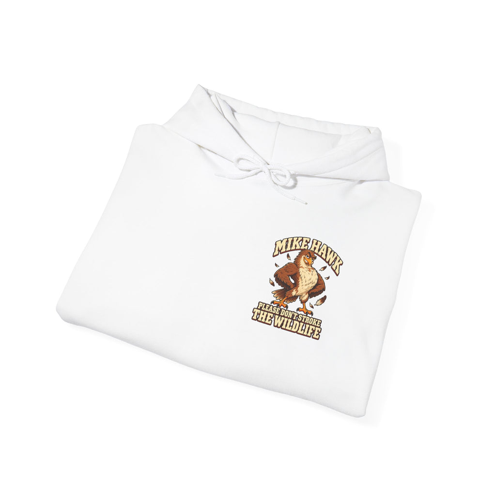 Mike Hawk “Please Don’t Stroke the Wildlife” Hoodie