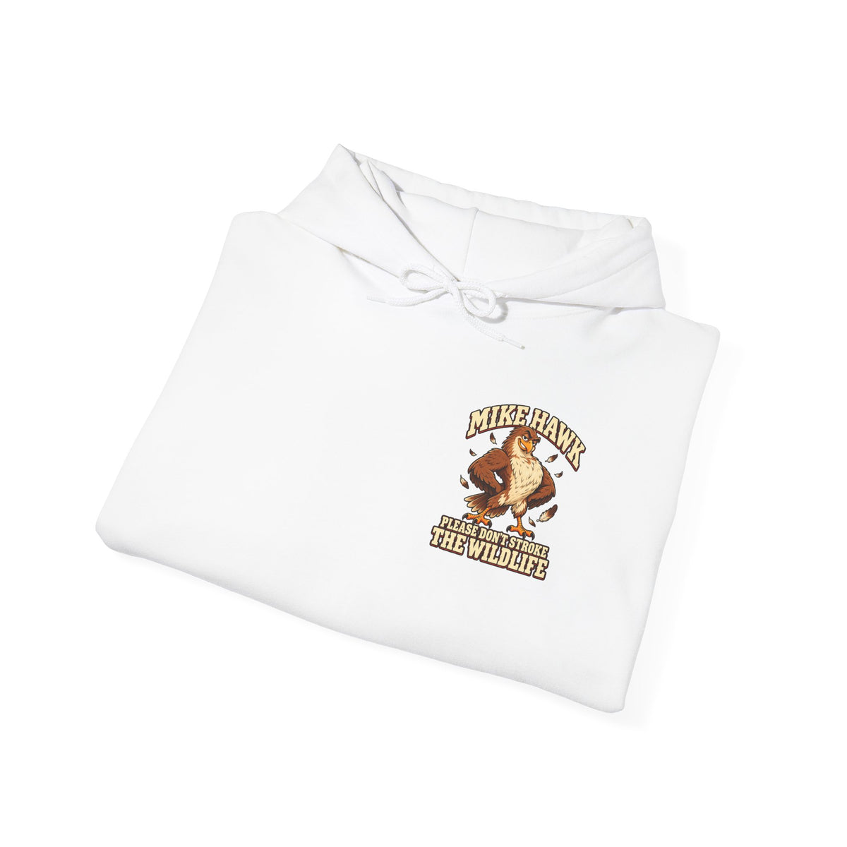Mike Hawk “Please Don’t Stroke the Wildlife” Hoodie