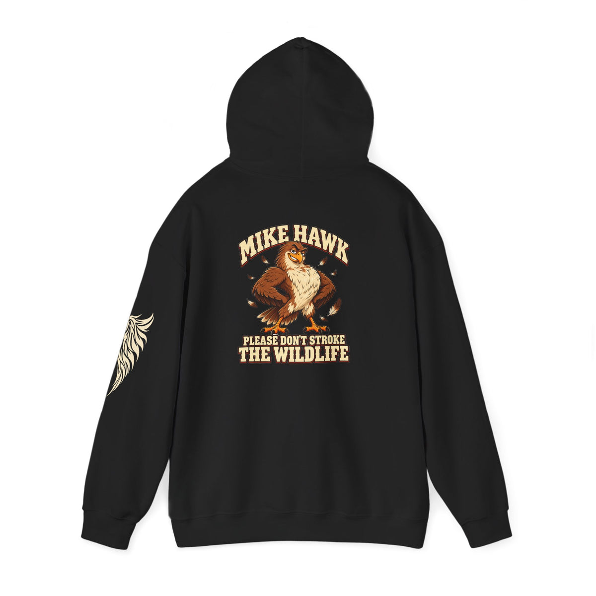 Mike Hawk “Please Don’t Stroke the Wildlife” Hoodie