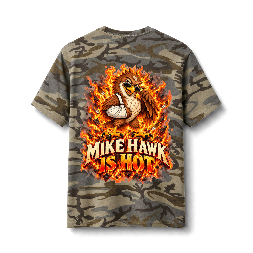 Mike Hawk Is Hot Camo T-Shirt